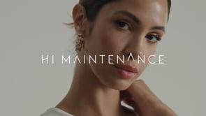 Hi Maintenance — Fashion Film & Campaign - Video Production