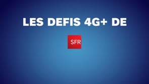 Les Défis 4G+ SFR - Content Strategy