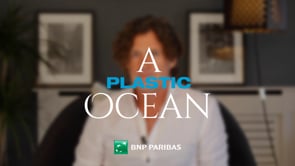 BNP PARIBAS - A PLASTIC OCEAN - Production Vidéo