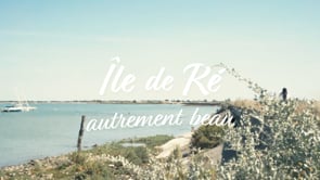 île de Ré, « Autrement beau » [0:42] - Animation