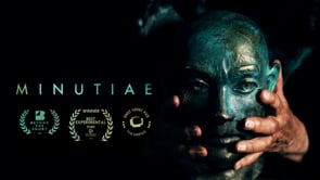 Minutiae - The Details Of Life - Production Vidéo
