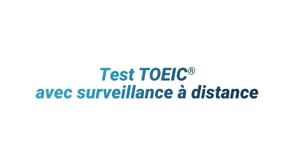 Le test TOEIC avec surveillance à distance - Motion Design