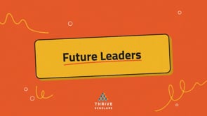 Thrive Scholars - Future Leaders - Video Production