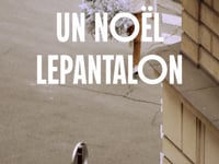 Un Noël LEPANTALON - Producción vídeo
