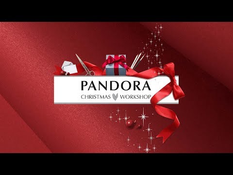 The Pandora Christmas Workshop - Event