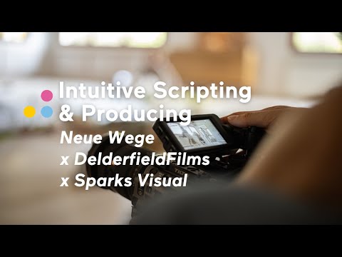 Intuitive Scripting & Producing / Neue Wege - Videoproduktion