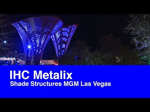 Shade Structures MGM Las Vegas door IHC Metalix