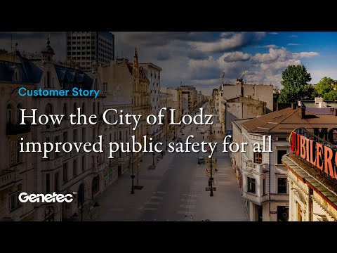 City of Lodz with Genetec - Corporate Communication