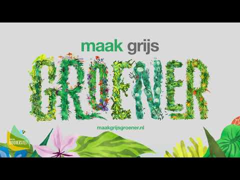 Campaign about biodiversity: Maak grijs groener - Advertising