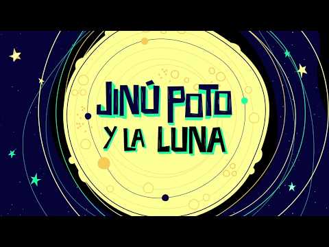 Jinú Poto y la Luna - Produzione Video