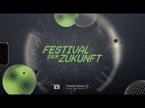 Festival der Zukunft 2022 & 2023 - Event