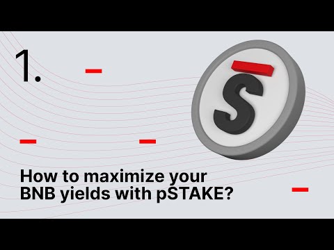 How to maximize your BNB yields with pSTAKE? - Animation